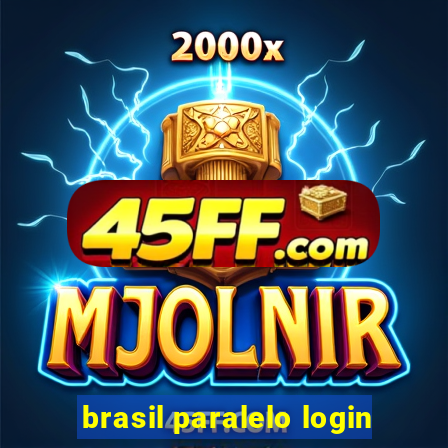 brasil paralelo login